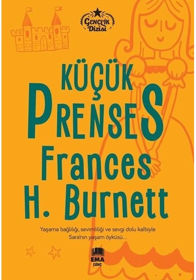 Küçük Prenses - Gençlik Dizisi - Frances Hodgson Burnett - Ema Genç