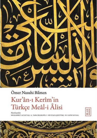 Kur'an-ı Kerîm'in Türkçe Meal-i Âlisi / Ömer Nasuhi Bilmen