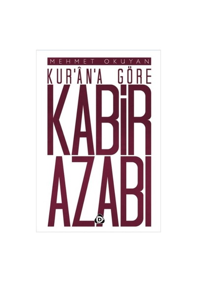 Kur'an'a Göre Kabir Azabı  - Mehmet Okuyan  - Düşün Yayınları
