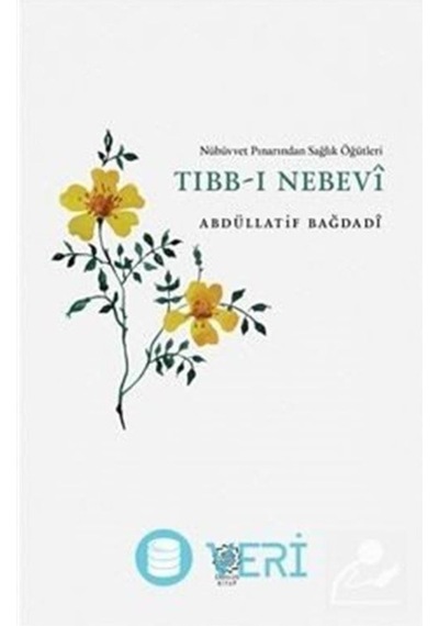 Nübüvvet Pınarından Sağlık Öğütleri Tıbb-ı Nebevi / Abdüllatif... 9786056816536
