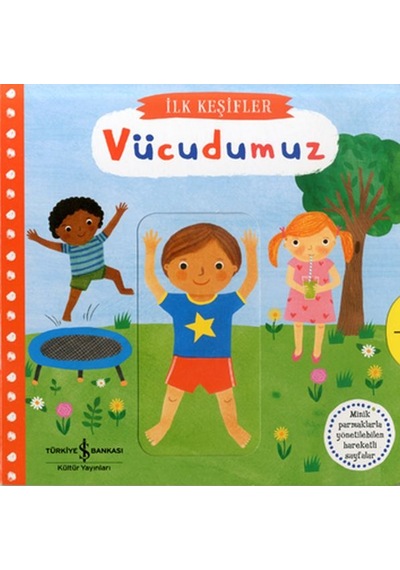 Hareketli Vücudumuz - İlk Keşifler