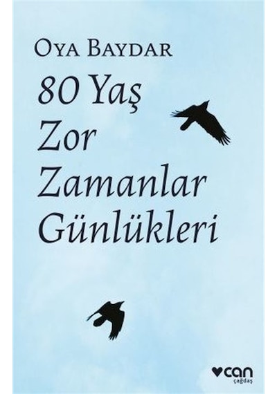 80 Yaş Zor Zamanlar  Günlükleri