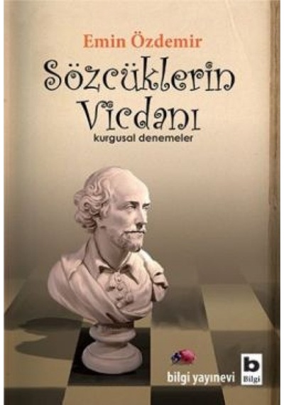 Sözcüklerin Vicdanı - Emin Özdemir - Bilgi Yayınevi