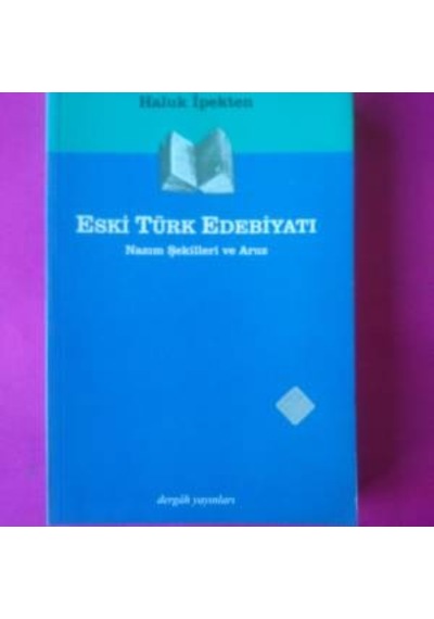 Eski Türk Edebiyati Nazim Şekilleri ve Aruz Haluk Ipektan 2001 Ba