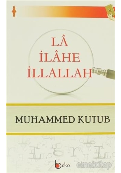 La İlahe İllallah - Muhammed Kutub - Beka