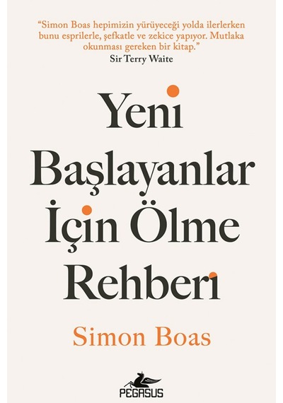 Yeni Başlayanlar İçin Ölme Rehberi - Simon Boas