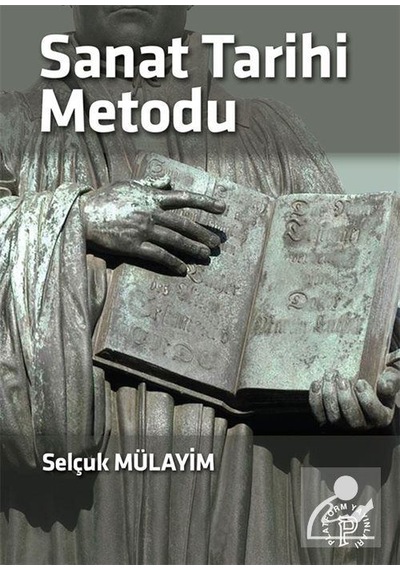 Sanat Tarihi Metodu - Selçuk Mülayim - Platform Yayınları