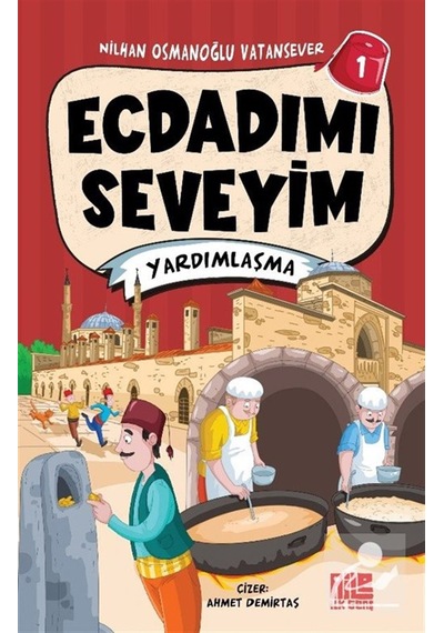 Ecdadımı Seveyim 1 / Yardımlaşma / Nilhan Osmanoğlu Vatansever