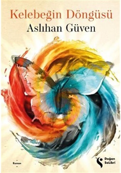 Kelebeğin Döngüsü / Aslıhan Güven