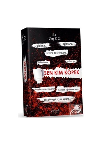 Sen Kim Köpek / Yıldız Umay Gülsu (Pia)