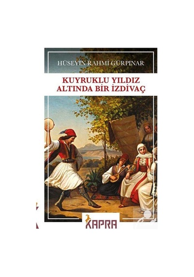 Kuyruklu Yıldız Altında Bir İzdivaç / Hüseyin Rahmi Gürpınar N11.369