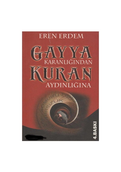 Gayya Karanlığından Kuran Aydınlığına - Eren Erdem