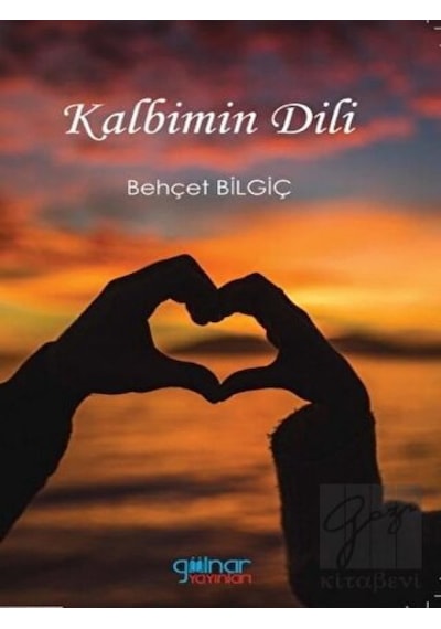 Kalbimin Dili - Behçet Bilgiç - Gülnar Yayınları