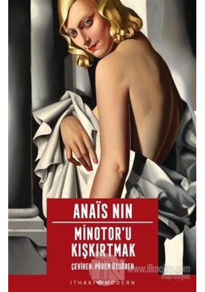 Minotoru Kışkırtmak - Anais Nin - İthaki Yayınları