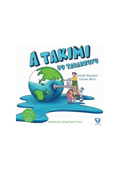 A Takımı: Su Tasarrufu - İsmail Bayazıt -  Canan Ekici - Turkuvaz Çocuk