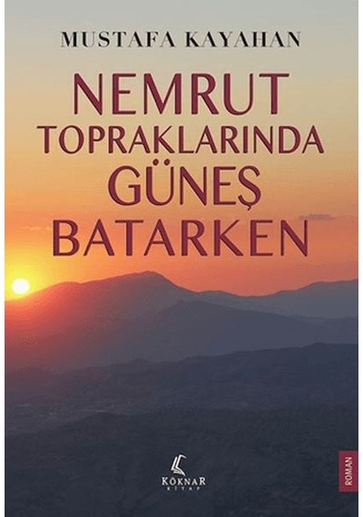 Nemrut Topraklarında Güneş Batarken