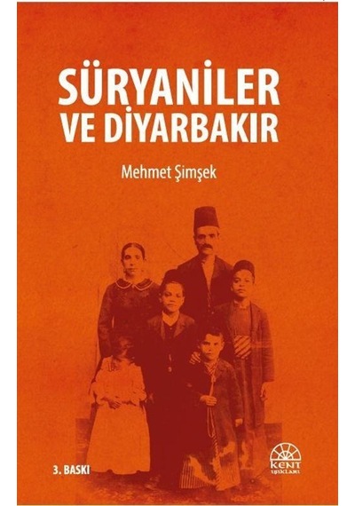 Süryaniler ve Diyarbakır - Mehmet Şimşek - Kent Işıkları Yayınları