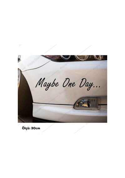 (2 Adet) Maybe One Day Sticker Belki Bir Gün Sticker Oto Sticker