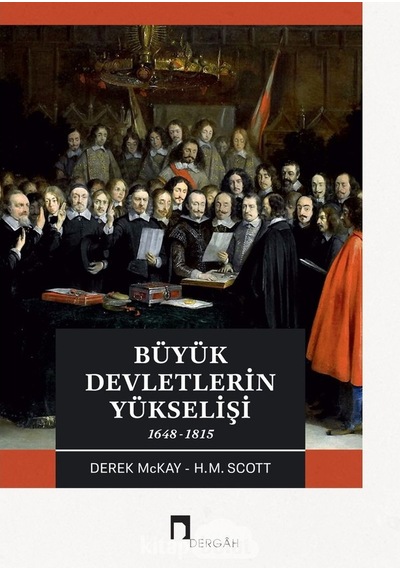 Büyük Devletlerin Yükselişi (1648-1815) H. M. Scott, Derek Mcka 9789759959739