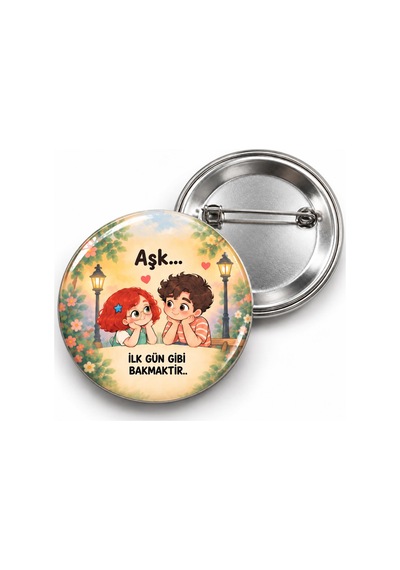 Aşk - İlk Gün Gibi Bakmaktır - 58mm Rozet Çok Renkli