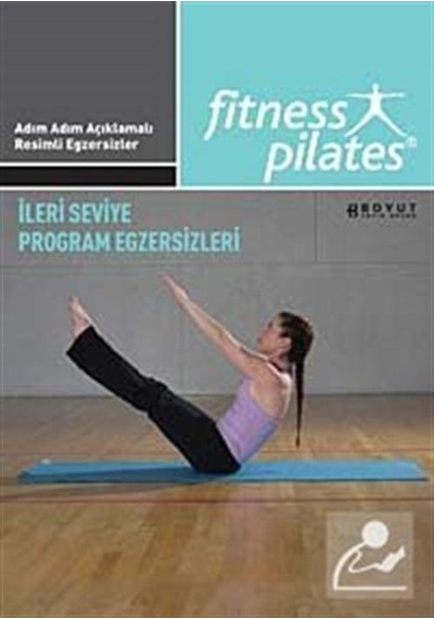 Pilates - İleri Seviye Program Egzersizleri- Boyut Yayın Grubu