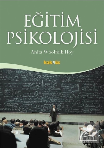 Eğitim Psikolojisi - Anita Woolfolk Hoy - Kaknüs Yayınları