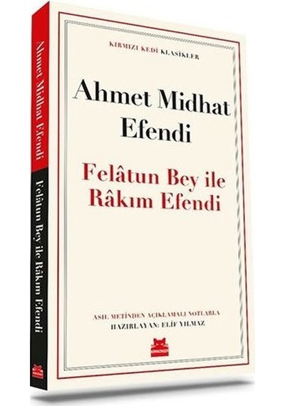Felatun Bey İle Rakım Efendi - Ahmet Midhat Efendi - Kırmızı Kedi