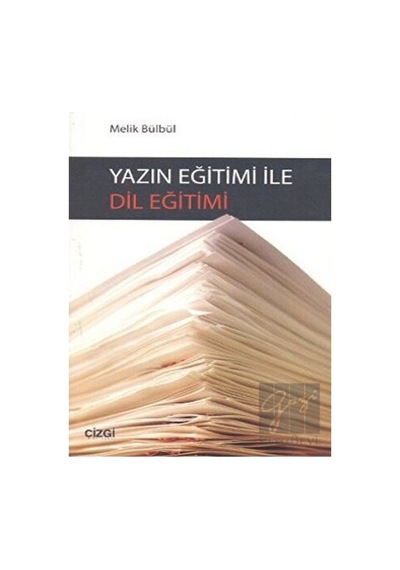 Yazın Eğitimi ile Dil Eğitimi  - Melik Bülbül  - Çizgi Kitabevi