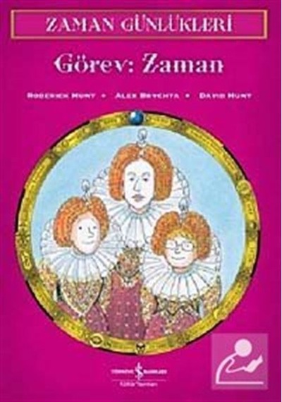Zaman Günlükleri 9 - Görev : Zaman - Roderick Hunt - İş Bankası Kültür Yayınları