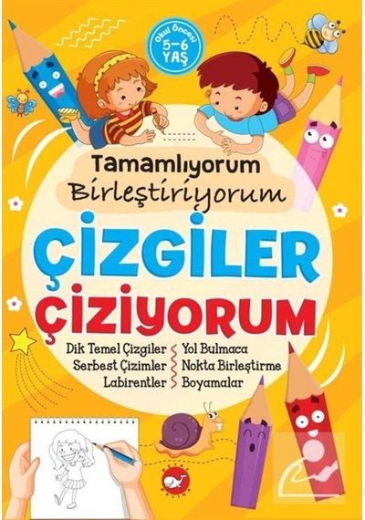 Tamamlıyorum Birleştiriyorum - Çizgiler Çiziyorum 5-6 Yaş- Beyaz Balina Yayınları