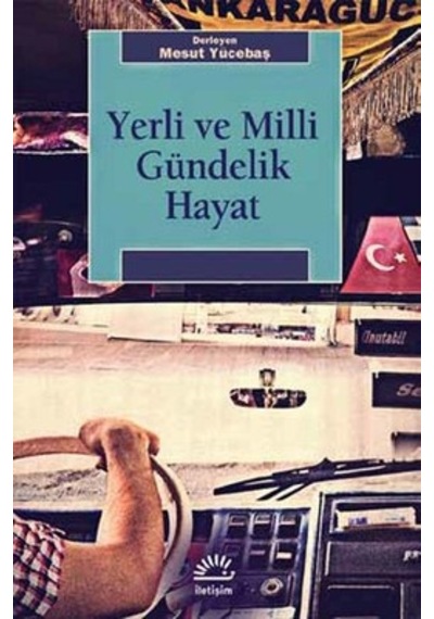 Yerli ve Milli Gündelik Hayat- İletişim Yayınları