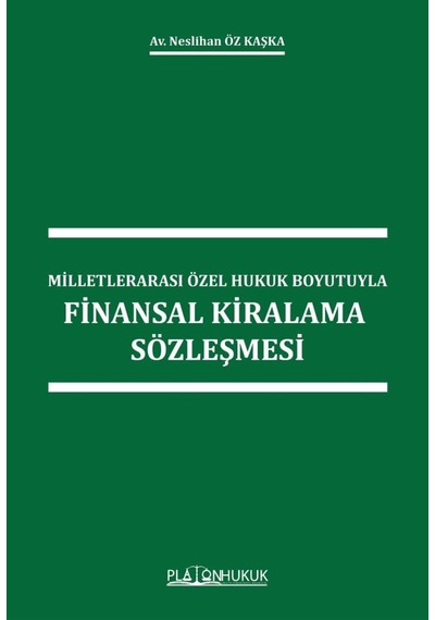 Milletlerarası Özel Hukuk Boyutuyla Finansal Kiralama Sözleşmesi