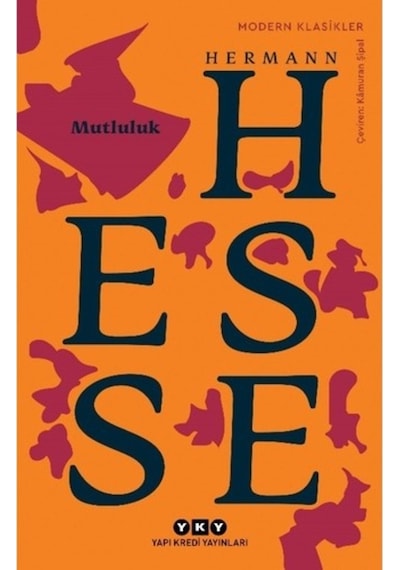 Mutluluk - Hermann Hesse - Yapı Kredi Yayınları
