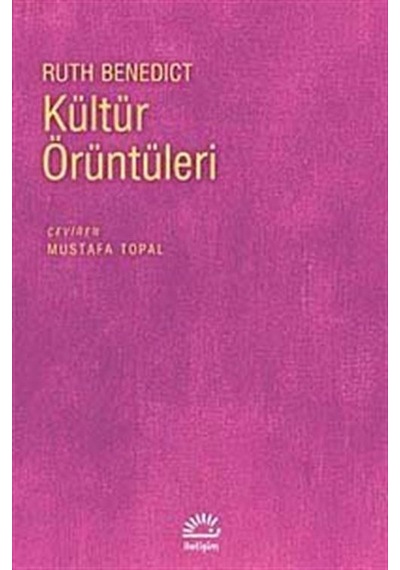 Kültür Örüntüleri - Ruth Benedict - İletişim Yayınları