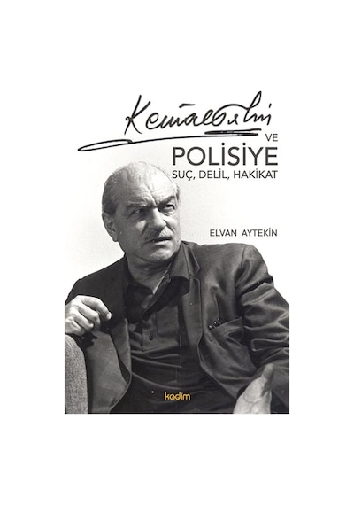 Kemal Tahir Ve Polisiye / Elvan Aytekin