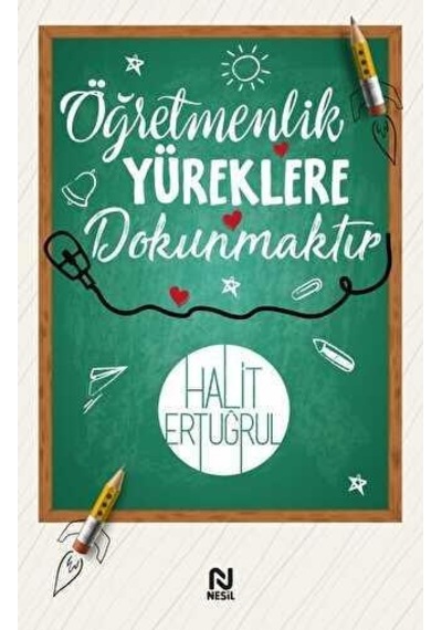 Öğretmenlik Yüreklere Dokunmaktadır - Halit Ertuğrul - Nesil