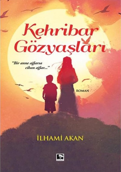 Kehribar Gözyaşları / / Ilhami Akan