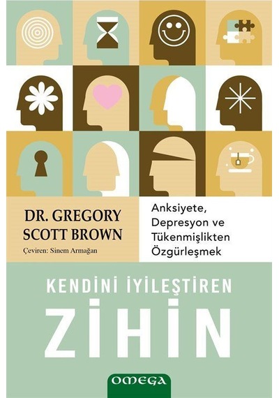 Kendini İyileştiren Zihin / Dr. Gregory Scott Brown