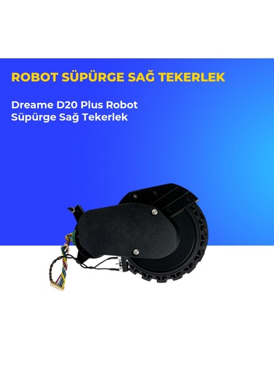 Dreame D20 Plus Robot Süpürge Sağ Tekerlek