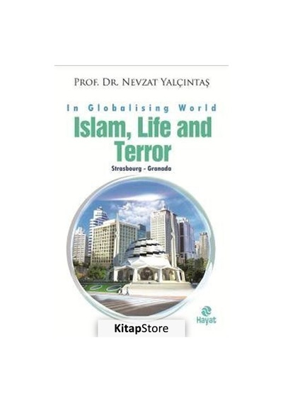 Islam Life and Terror - Nevzat Yalçıntaş - Hayat Yayıncılık