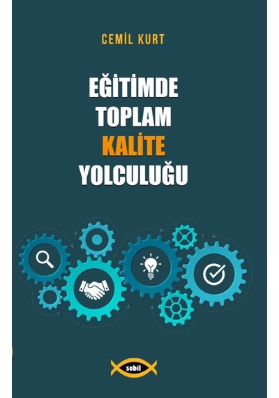Eğitimde Toplam Kalite Yolculuğu - Cemil KURT
