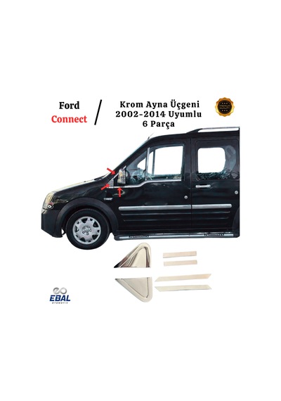 Ford Connect İle Uyumlu Krom Ayna Üçgeni 6 Parça 2002-2014 Paslanmaz Çelik