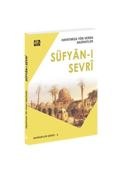 Hayatımıza Yön Veren Nasihatler / Süfyan-ı Sevrî / Salih Ahmed...