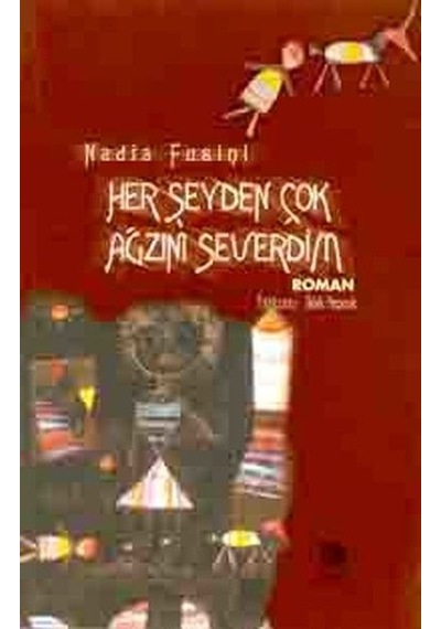 Her Şeyden Çok Ağzını Severdim