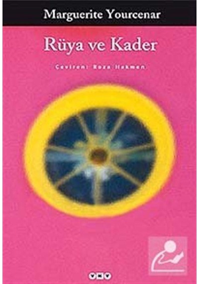 Rüya ve Kader / Marguerite Yourcenar