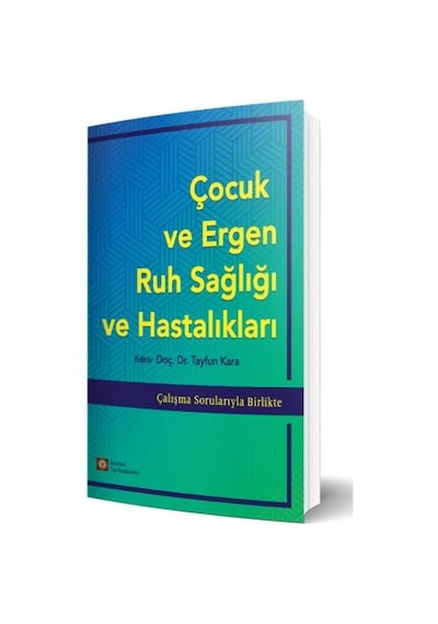 Çocuk Ve Ergen Ruh Sağlığı Ve Hastalıkları