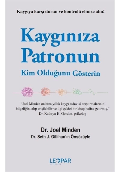 Kaygınıza Patronun Kim Olduğunu Gösterin / Joel Minden