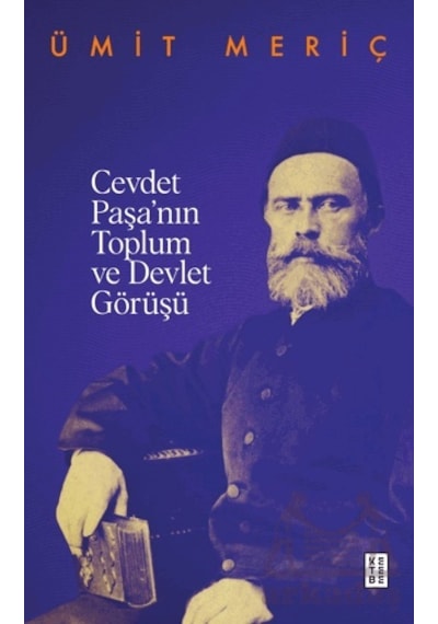 Cevdet Paşa Nın Toplum Ve Devlet Görüşü