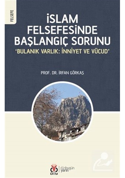 İslam Felsefesinde Başlangıç Sorunu & 'bulanık Varlık: İnniyet...