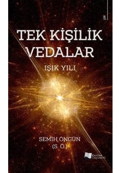 Tek Kişilik Vedalar  -Işık Yılı - Semih Öngün - Karina Yayınevi